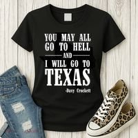 Texas You May All Go To Hell And I Will Go To Texas Women's T-Shirt thumb 3