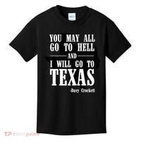 Texas You May All Go To Hell And I Will Go To Texas Kids T-Shirt thumb 0
