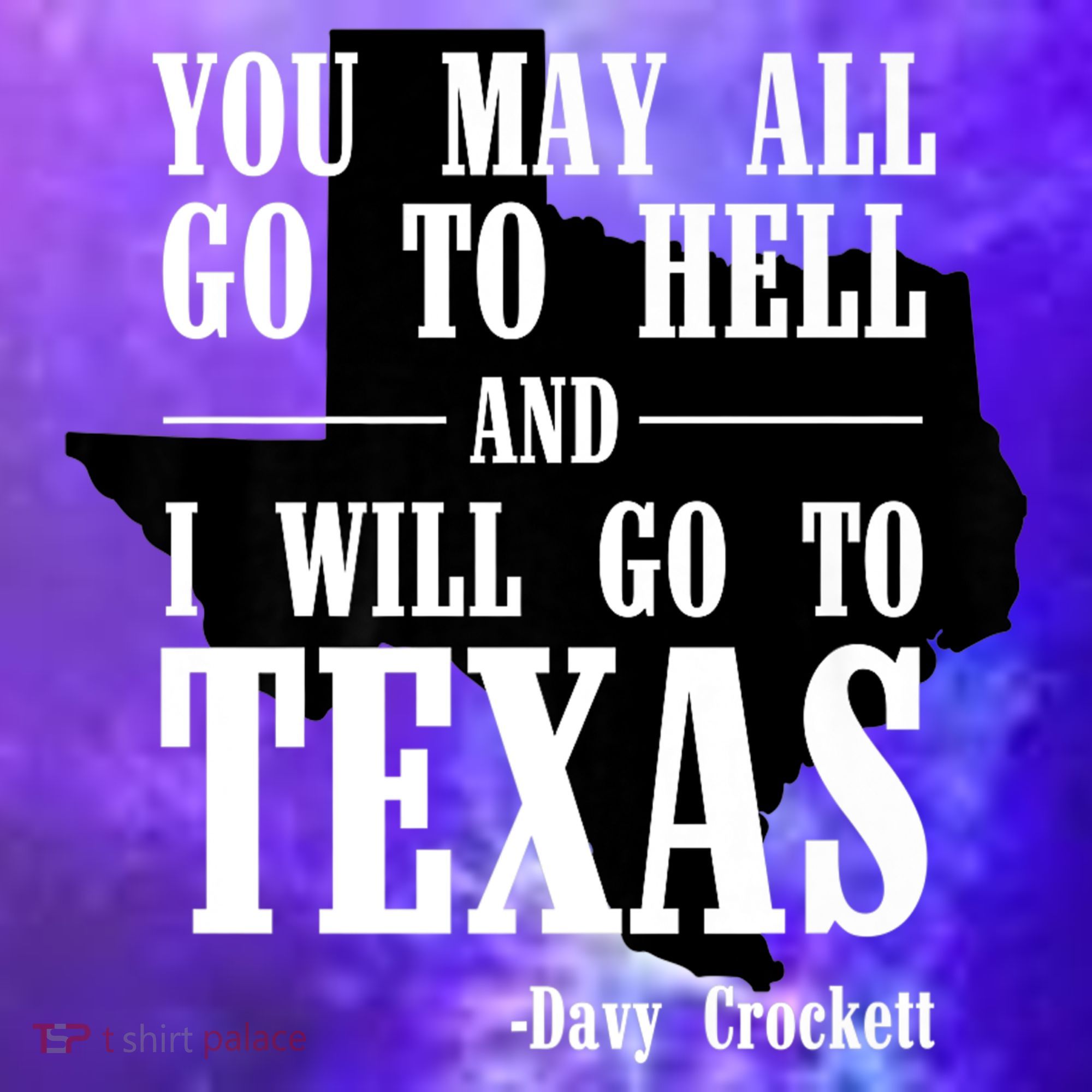 Texas You May All Go To Hell And I Will Go To Texas Button