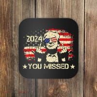 Trump You Missed Funny Trump 2024 Coaster thumb 0