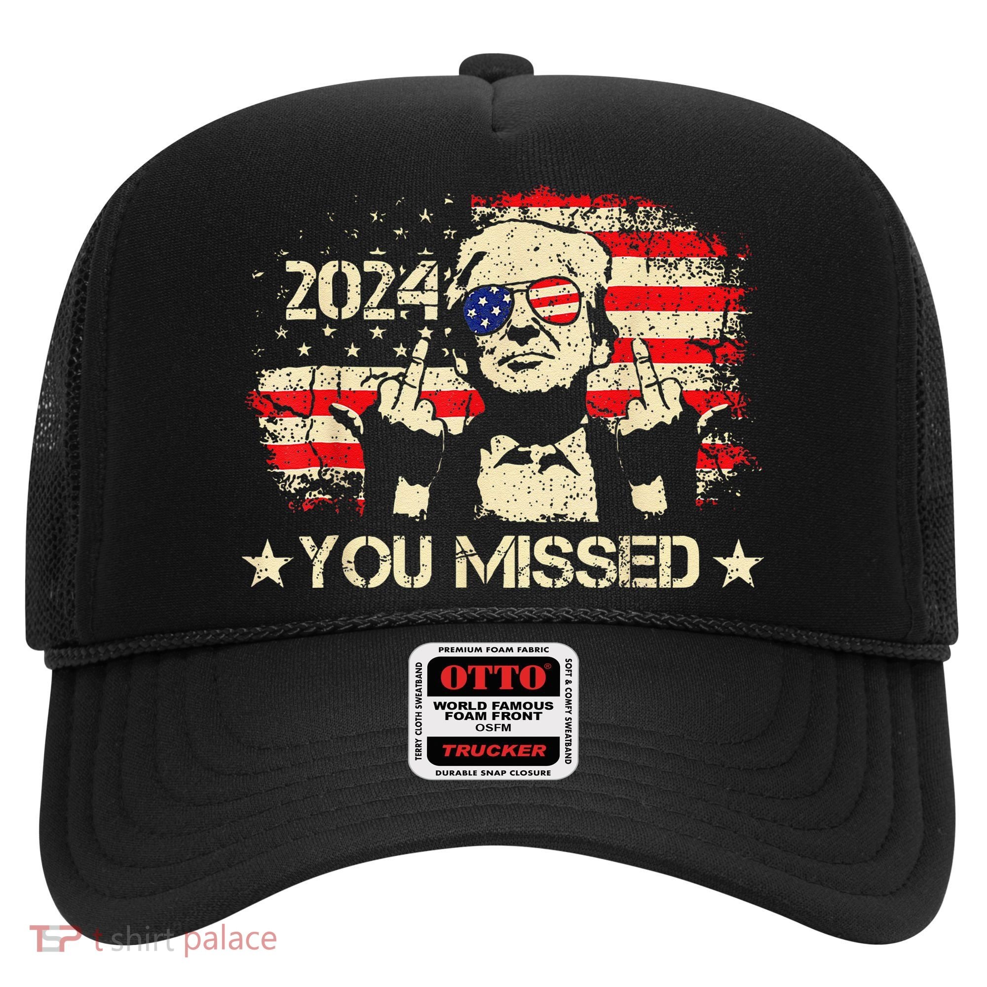 Trump You Missed Funny Trump 2024 Hat