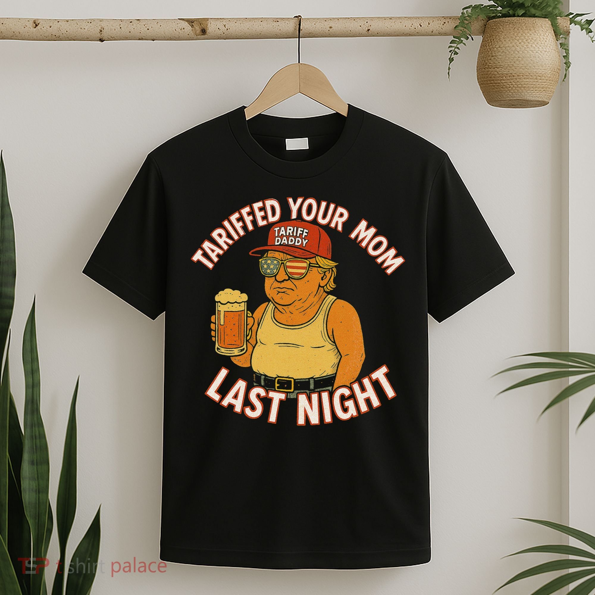 Tariffed Your Mom Last Night Tarrified Funny Humor T-Shirt