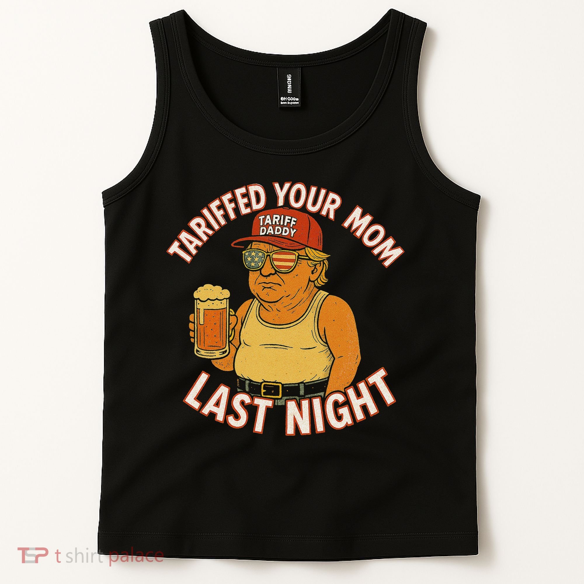 Tariffed Your Mom Last Night Tarrified Funny Humor Tank Top