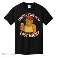 Tariffed Your Mom Last Night Tarrified Funny Humor Kids T-Shirt thumb 0
