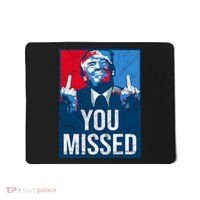 Trump You Missed Shooting Assassination Attempt Middle Finger Usa Patrioti Mousepad thumb 0
