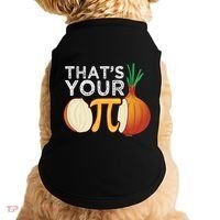 Thats Your Opinion Meme Pi Onion Pi Day Gift Doggie Tank thumb 0