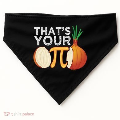 Thats Your Opinion Meme Pi Onion Pi Day Gift USA-Made Doggie Bandana