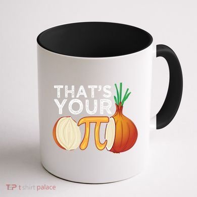 Thats Your Opinion Meme Pi Onion Pi Day Gift Coffee Mug back