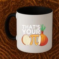 Thats Your Opinion Meme Pi Onion Pi Day Gift Coffee Mug thumb 2