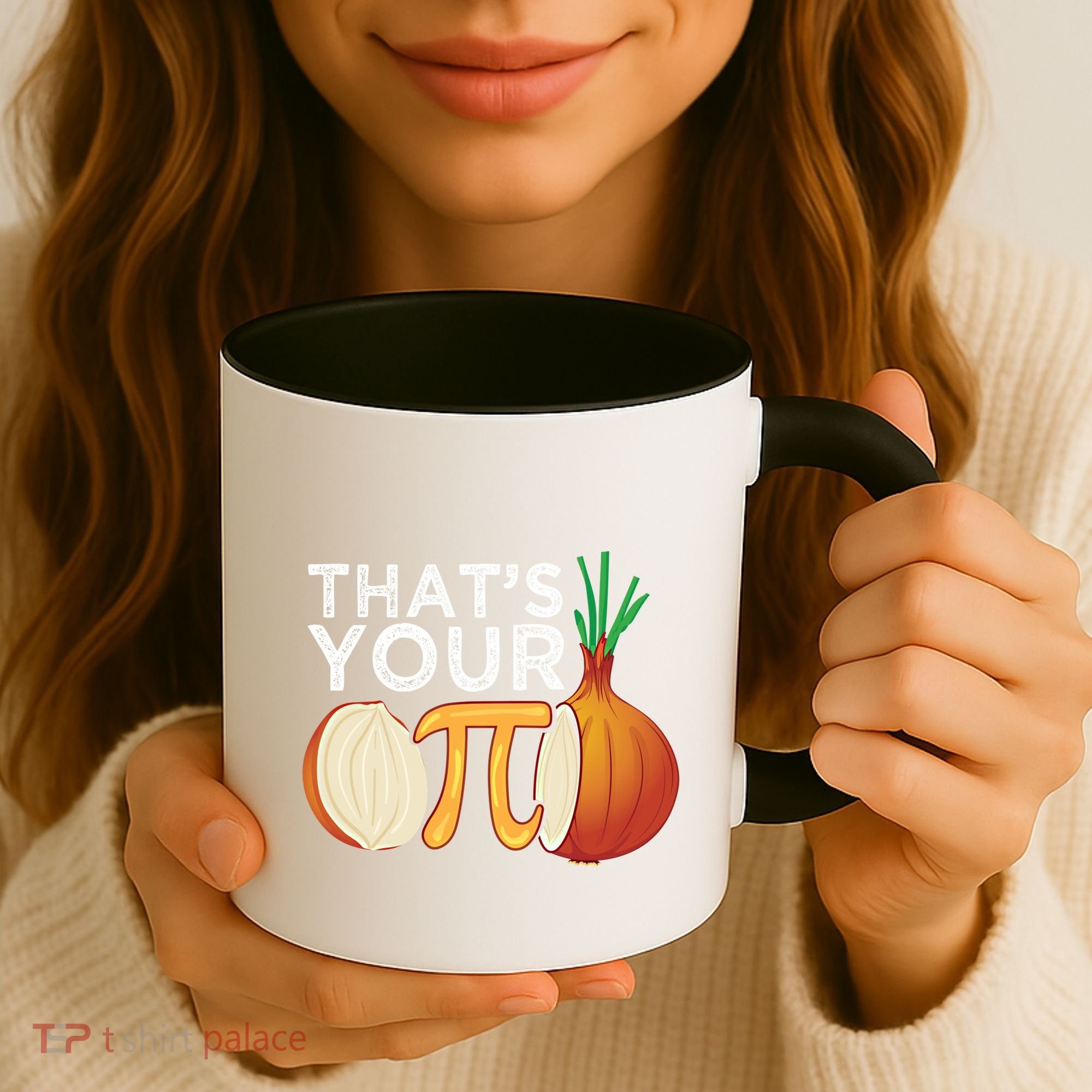 Thats Your Opinion Meme Pi Onion Pi Day Gift Coffee Mug