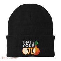 Thats Your Opinion Meme Pi Onion Pi Day Gift Beanie thumb 0