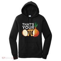 Thats Your Opinion Meme Pi Onion Pi Day Gift Women's Hoodie thumb 0