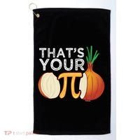 Thats Your Opinion Meme Pi Onion Pi Day Gift Golf Towel thumb 0