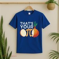Thats Your Opinion Meme Pi Onion Pi Day Gift T-Shirt thumb 2