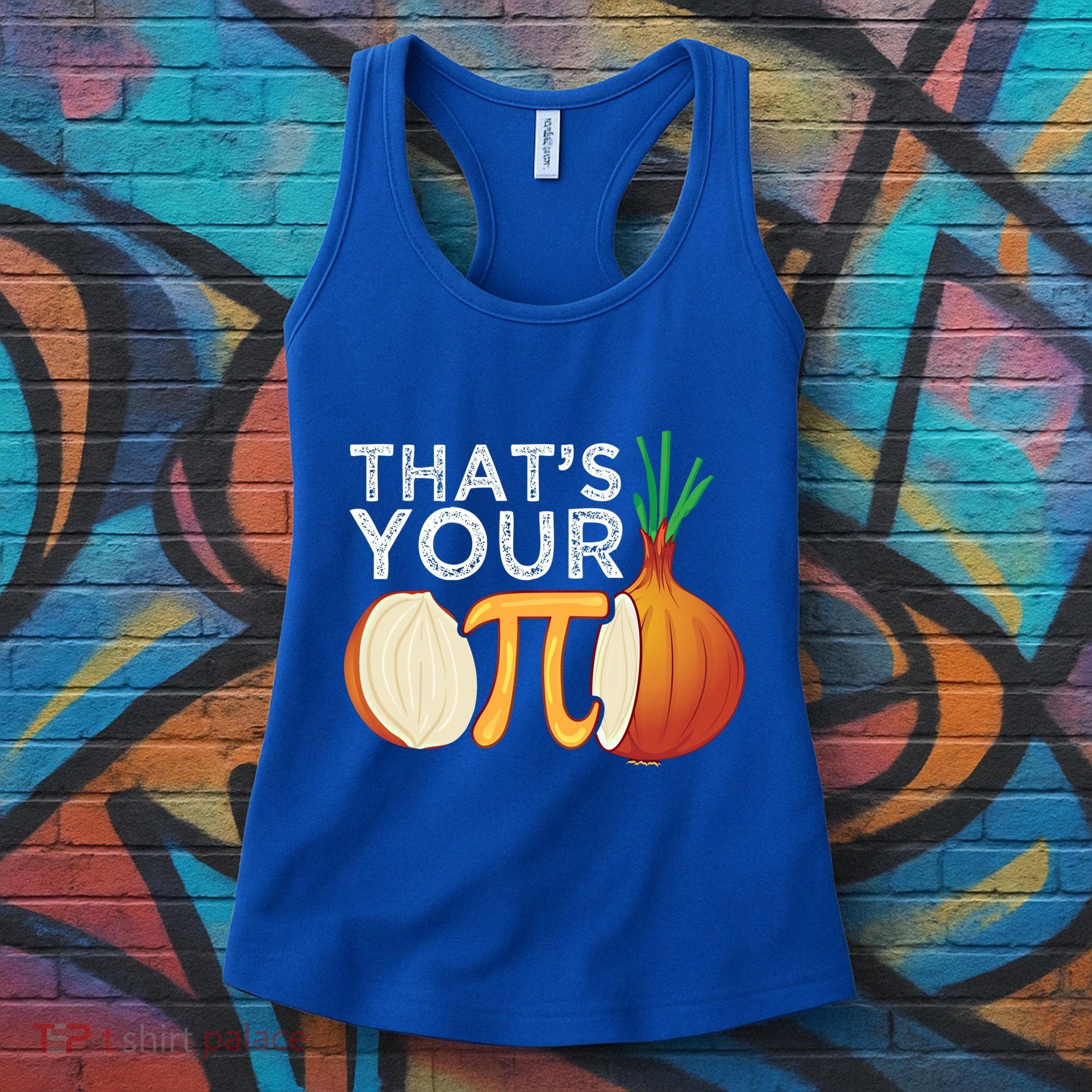 Thats Your Opinion Meme Pi Onion Pi Day Gift Women's Tank Top