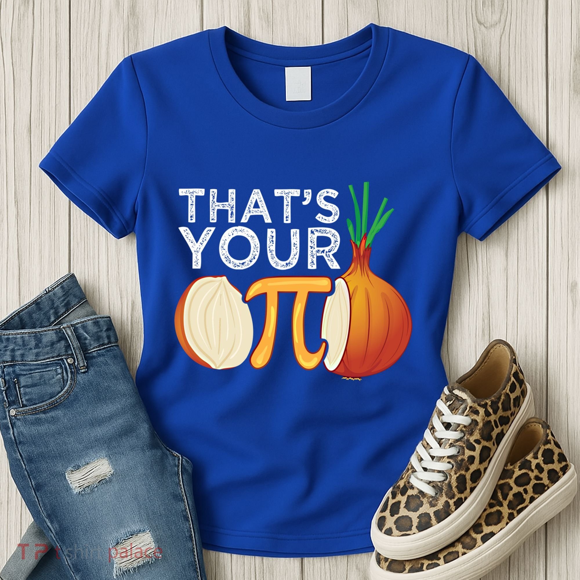 Thats Your Opinion Meme Pi Onion Pi Day Gift Women's T-Shirt