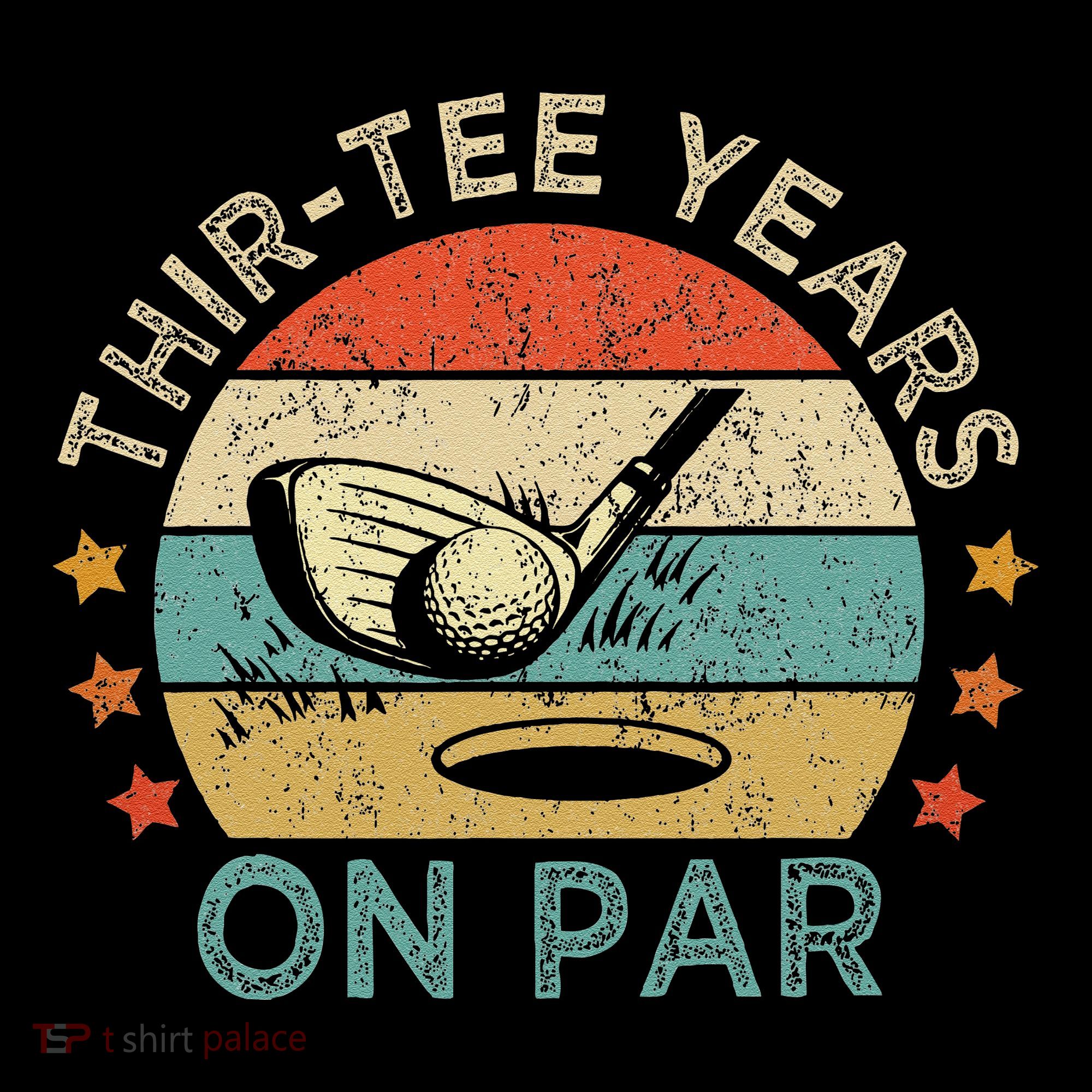 ThirTee Years On Par Funny 30th Birthday Golfer Women's Long Sleeve Shirt