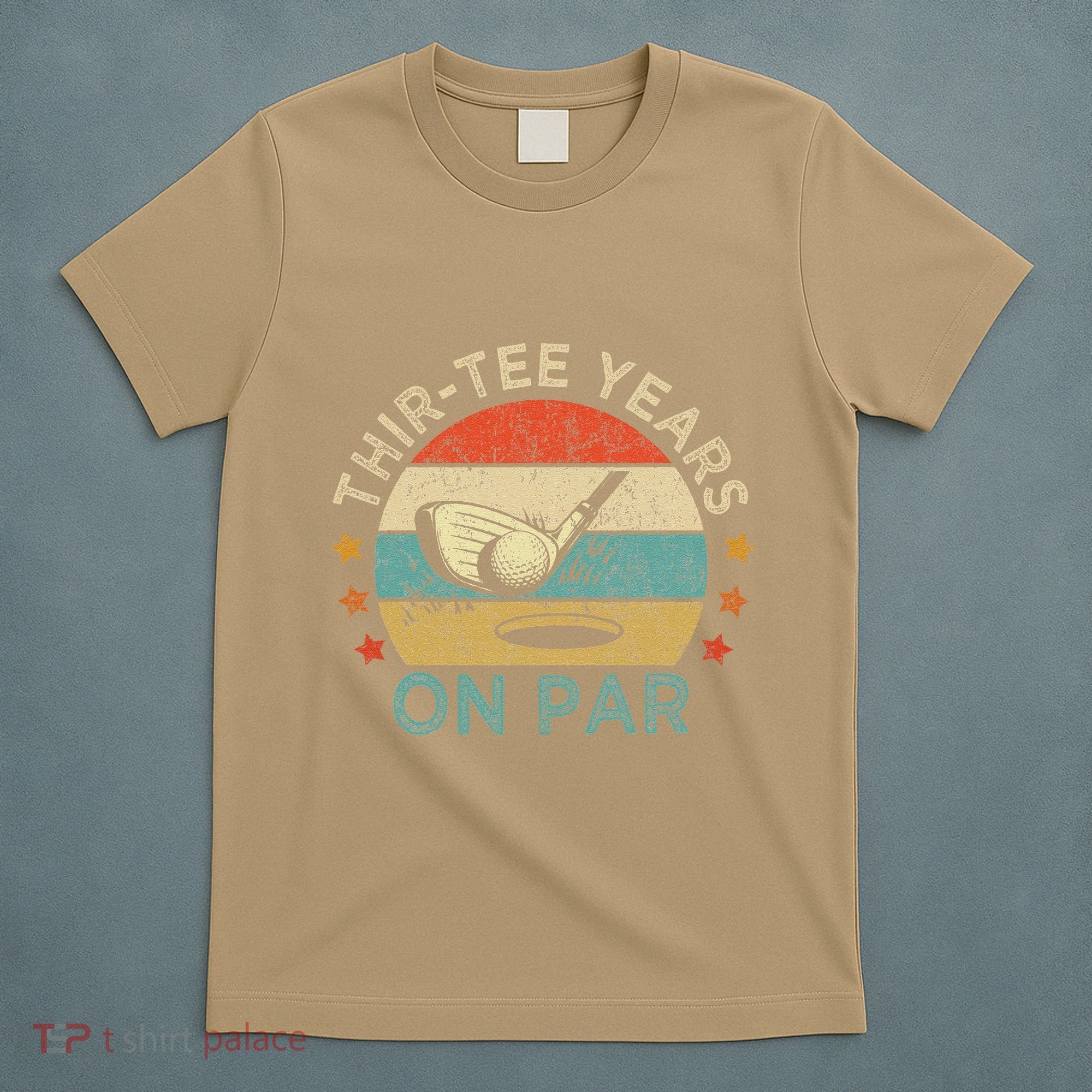 ThirTee Years On Par Funny 30th Birthday Golfer T-Shirt