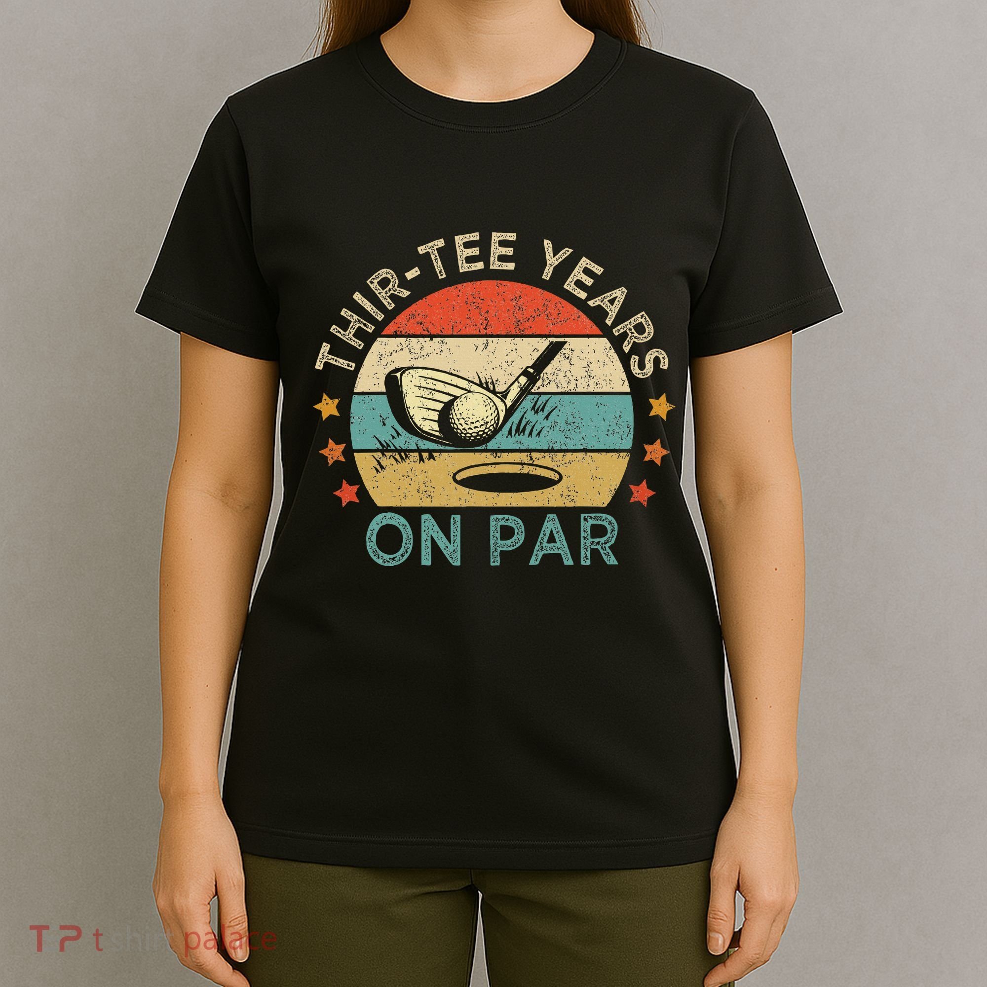 Thirtee Years On Par Funny 30th Birthday Golfer T-Shirt