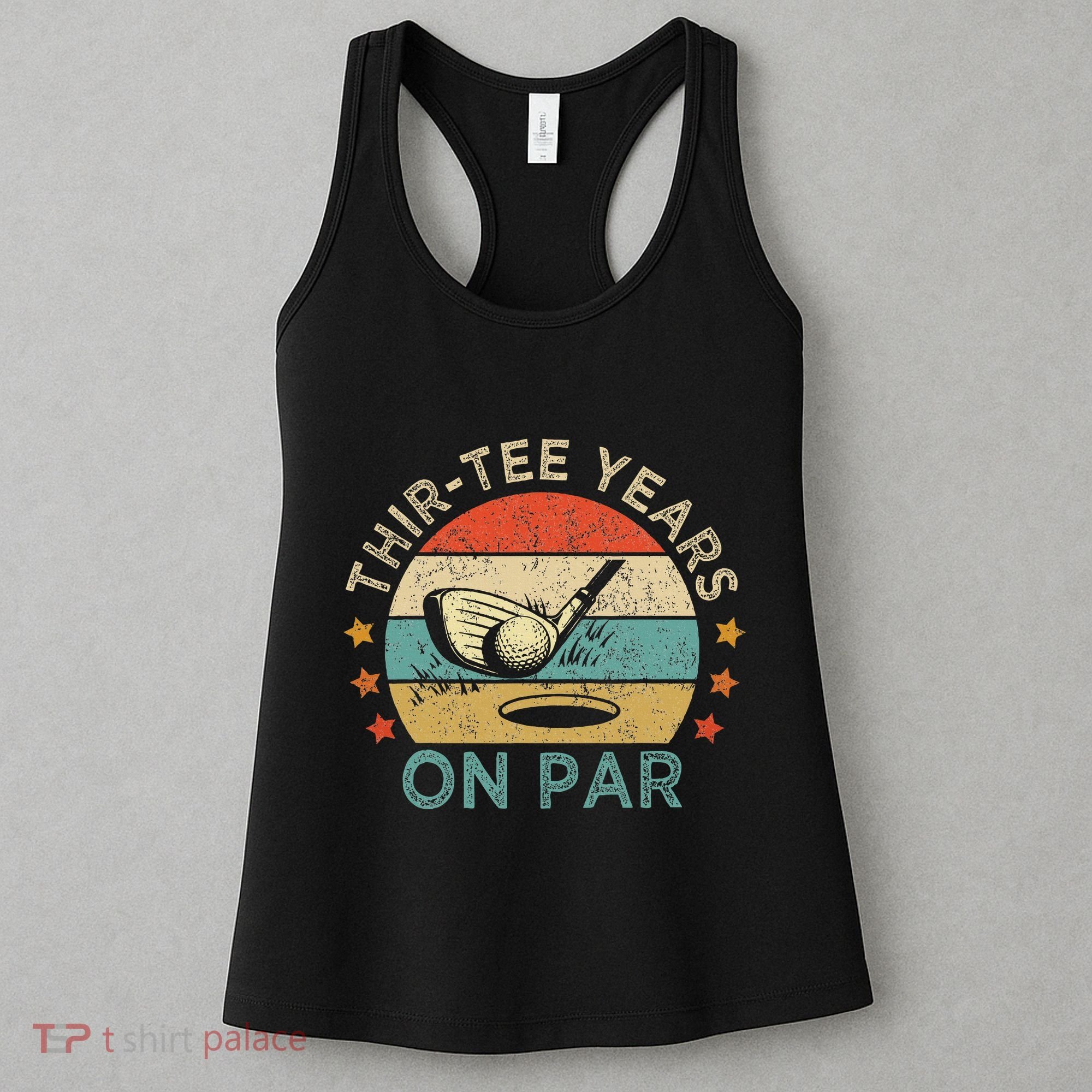 Thirtee Years On Par Funny 30th Birthday Golfer Women's Tank Top