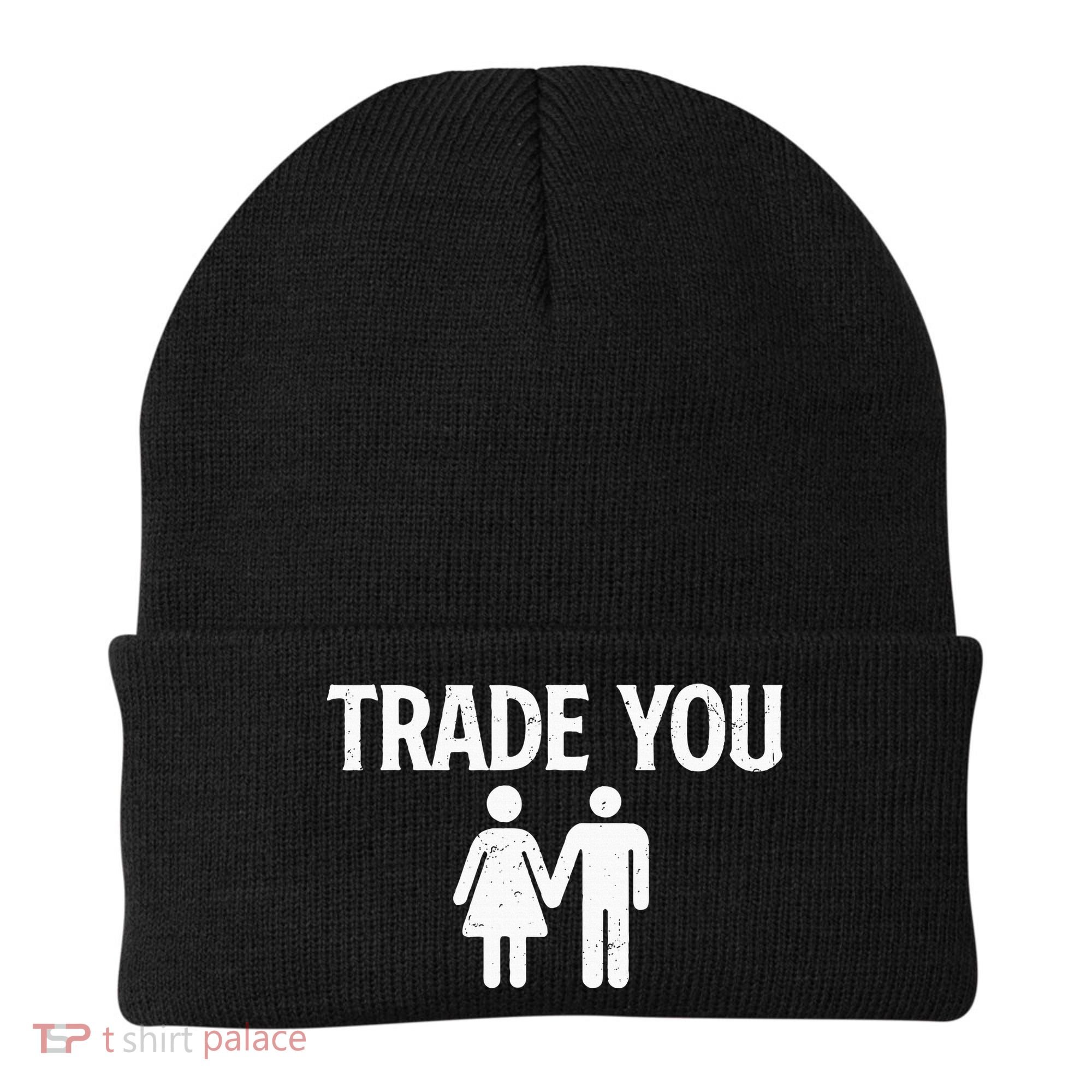 Trade You Swinger Wife Husband Swapping Swinging Lifestyle Beanie