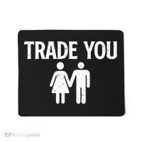 Trade You Swinger Wife Husband Swapping Swinging Lifestyle Mousepad thumb 0