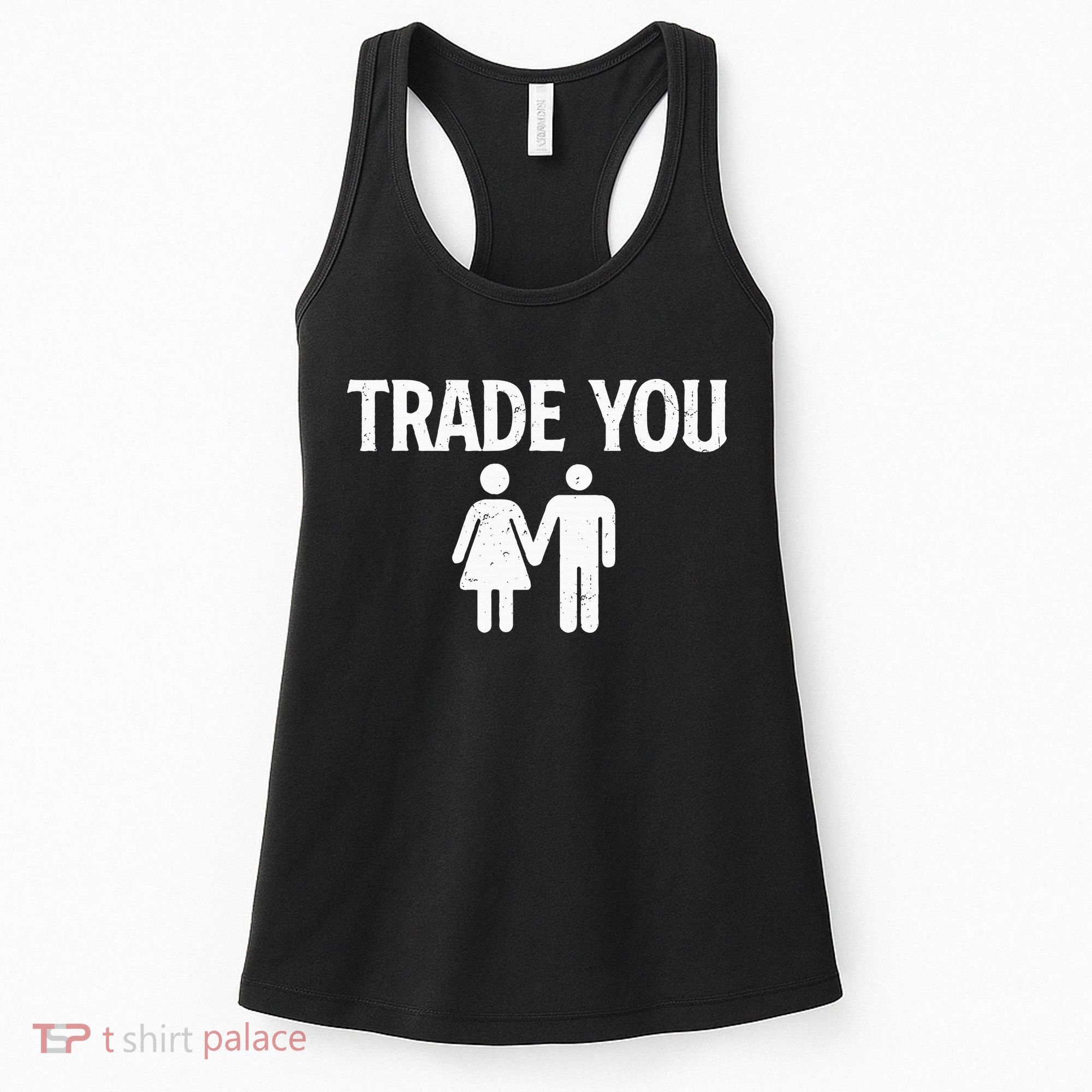 Trade You Swinger Wife Husband Swapping Swinging Lifestyle Women's Tank Top