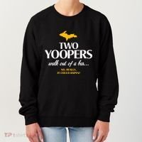 Two Yoopers Walk Out Of A Bar No Really It Could Happen Women's Sweatshirt thumb 0