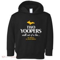 Two Yoopers Walk Out Of A Bar No Really It Could Happen Toddler Hoodie thumb 0
