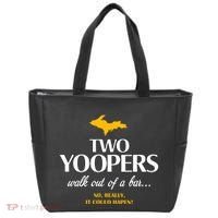 Two Yoopers Walk Out Of A Bar No Really It Could Happen Tote Bag thumb 0
