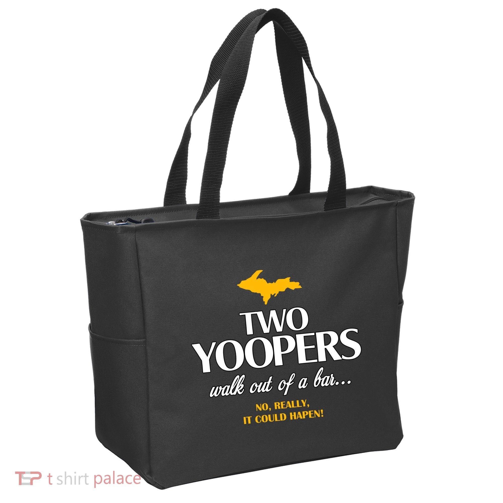 Two Yoopers Walk Out Of A Bar No Really It Could Happen Tote Bag