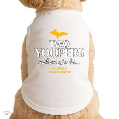 Two Yoopers Walk Out Of A Bar No Really It Could Happen Doggie Tank