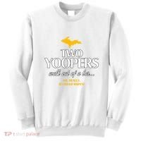 Two Yoopers Walk Out Of A Bar No Really It Could Happen Sweatshirt thumb 0