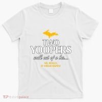 Two Yoopers Walk Out Of A Bar No Really It Could Happen T-Shirt thumb 0