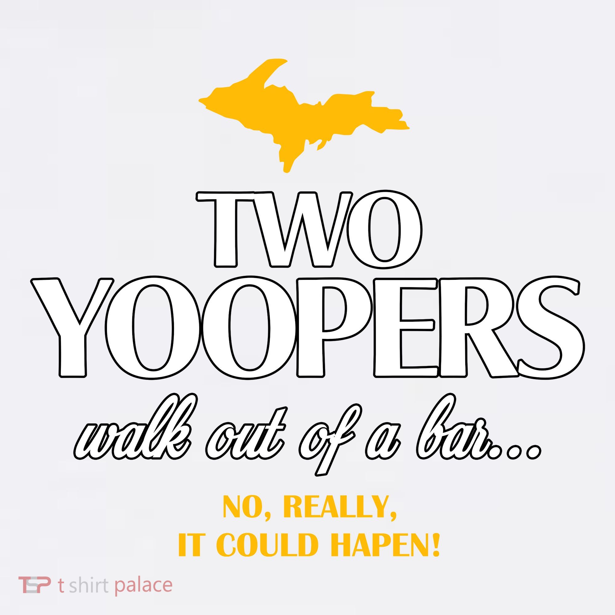 Two Yoopers Walk Out Of A Bar No Really It Could Happen Women's Hoodie