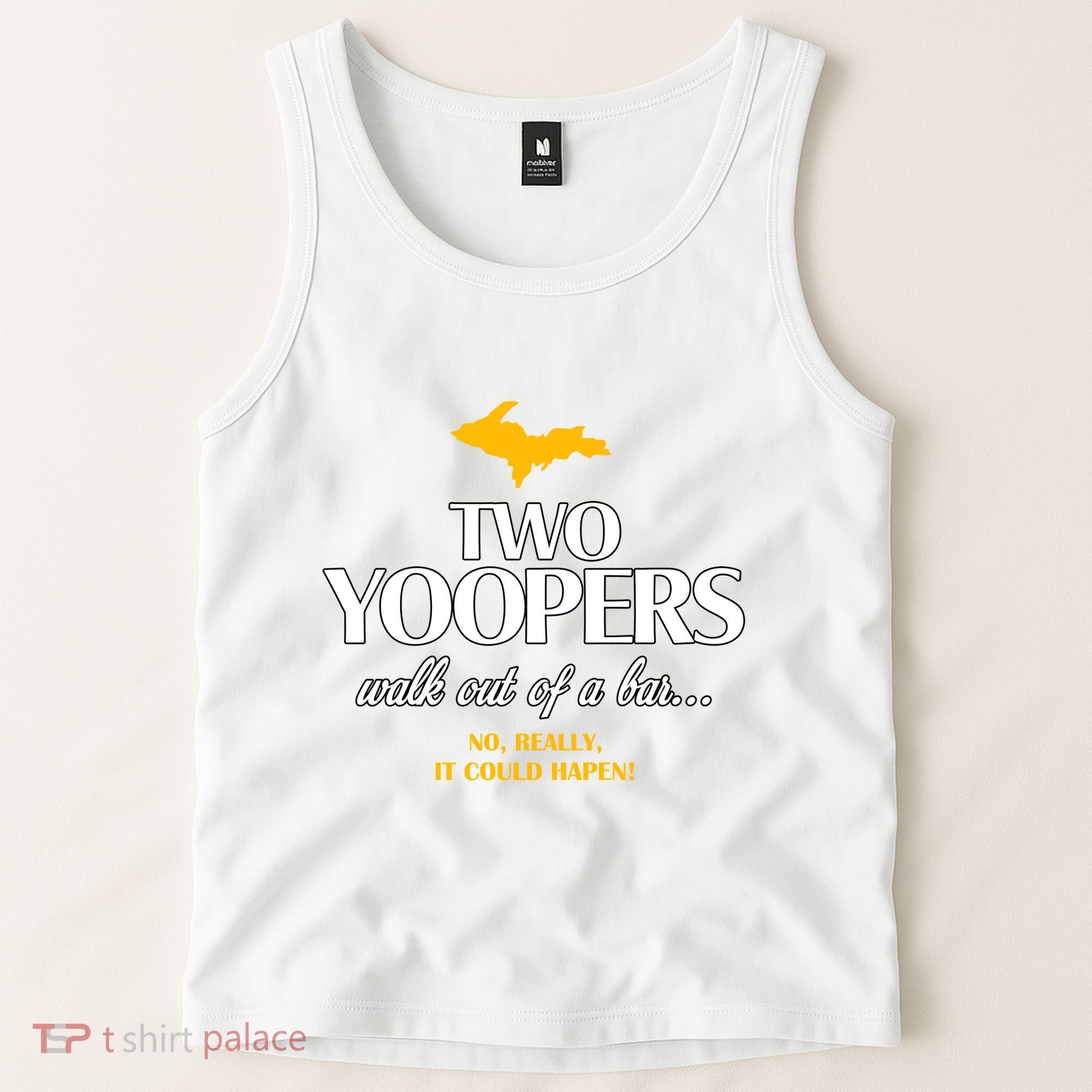 Two Yoopers Walk Out Of A Bar No Really It Could Happen Tank Top