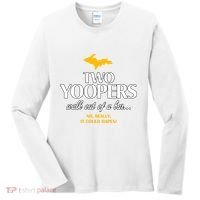 Two Yoopers Walk Out Of A Bar No Really It Could Happen Women's Long Sleeve Shirt thumb 0