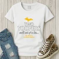 Two Yoopers Walk Out Of A Bar No Really It Could Happen Women's T-Shirt thumb 3