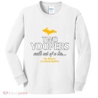Two Yoopers Walk Out Of A Bar No Really It Could Happen Kids Long Sleeve Shirt thumb 0