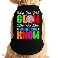 Today You Will Glow Teachers Day Test Day Testing Doggie Tank thumb 0