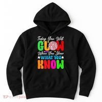 Today You Will Glow Teachers Day Test Day Testing Hoodie thumb 0