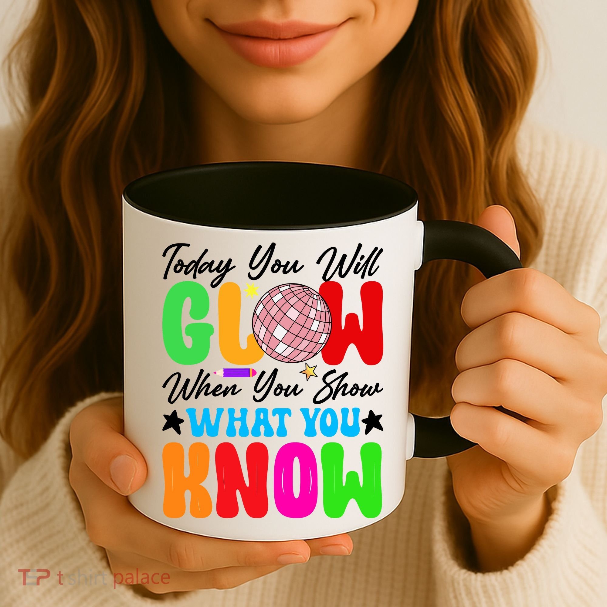 Today You Will Glow Teachers Day Test Day Testing Coffee Mug