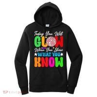 Today You Will Glow Teachers Day Test Day Testing Women's Hoodie thumb 0
