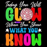 Today You Will Glow Teachers Day Test Day Testing Tank Top thumb 6