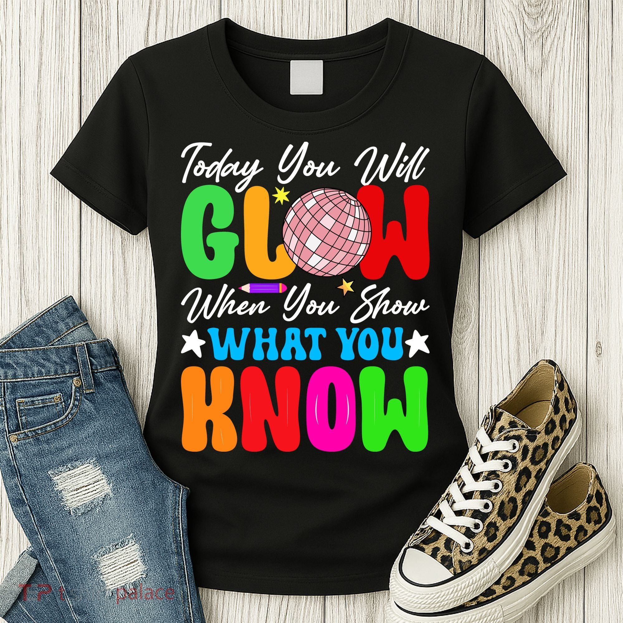 Today You Will Glow Teachers Day Test Day Testing Women's T-Shirt
