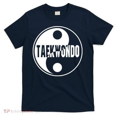 Taekwondo Yin Yang Tae Kwon Do Duality Tee T-Shirt