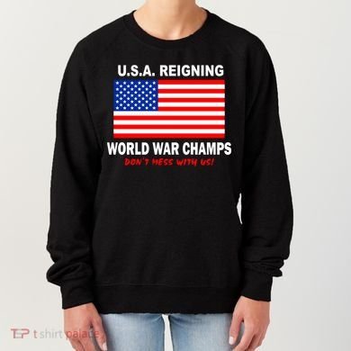 U.S.A. Reigning World War Champs Women's Sweatshirt
