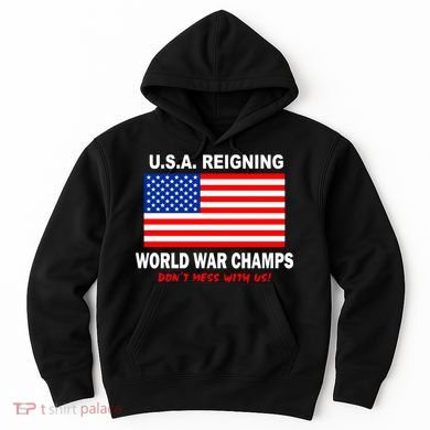 U.S.A. Reigning World War Champs Hoodie