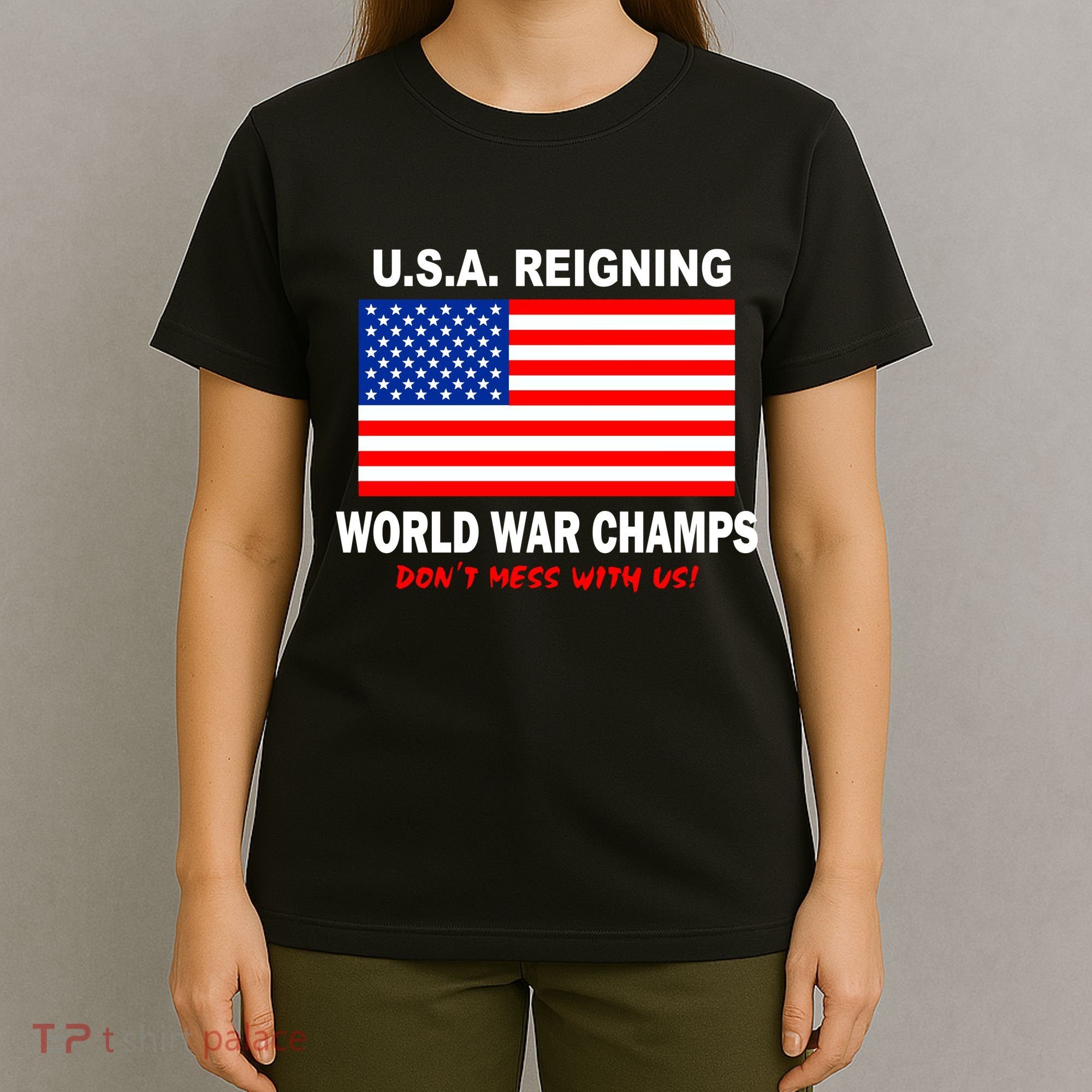 U.S.A. Reigning World War Champs T-Shirt