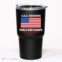 U.S.A. Reigning World War Champs Tumbler thumb 0